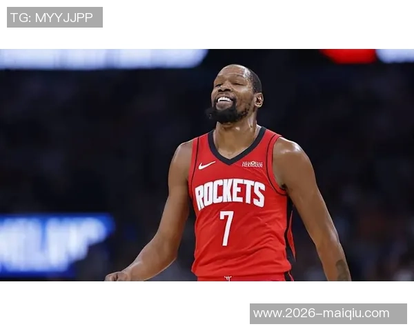 火箭队新篇章：杜兰特与申京的合作能否引领球队重返巅峰